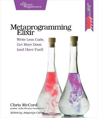 Metaprogramming Elixir, Mccord, Chris,  Paperback