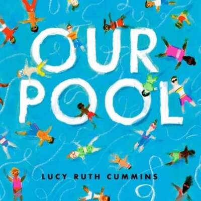 Our Pool by Lucy Ruth Cummins: Used