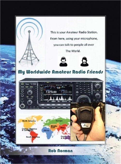 My Worldwide Amateur Radio Friends (Hardback or Cased Book)
