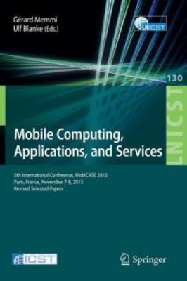 Mobile Computing, Applications, and Services : 5th International Conference, ...