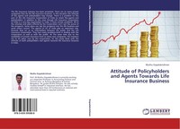 Attitude Of Policyholders And Agents Towards Life Insurance Business Muthu Gopal