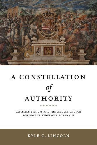 A Constellation of Authority – Castilian Bishops and the Secular Church During …