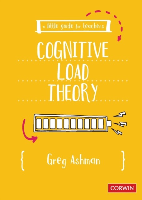 A Little Guide for Teachers: Cognitive Load Theory by Greg Ashman PAPERBACK - Image 4