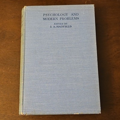 Rare 1935 Psychology And Modern Problems By J. A. Hadfield Forst Primt Hard Back