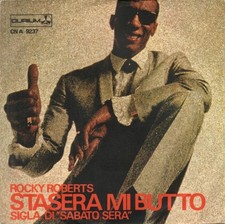 Rocky Roberts - Stasera Mi Butto, Vinyl, 7" 45 RPM Durium CN A 9237, 1967 Italy