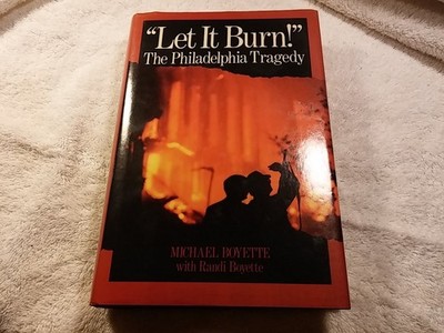 Let It Burn: The Philadelphia Tragedy