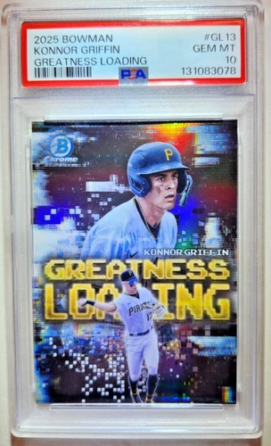 2025 Bowman - Greatness Loading Konnor Griffin Pirates (RC) PSA 10 Gem Mint