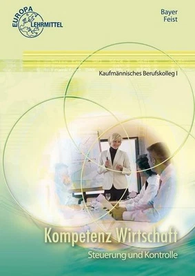 Kompetenz Wirtschaft Steuerung und Kontrolle: Kaufmännisches Berufskolleg I ... - Bild 1 von 4