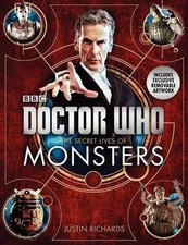 Justin Richards Doctor Who: The Secret Lives of Monsters (Hardback)
