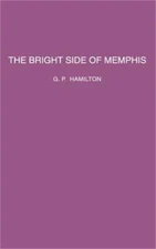 The Bright Side of Memphis (Hardback or Cased Book)