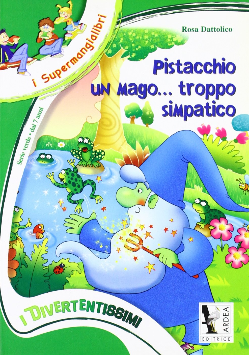 Роза Даттолико Фисташковая и магическая... троппо симпотико (в мягкой обложке) (ИМПОРТ ИЗ Великобритании)