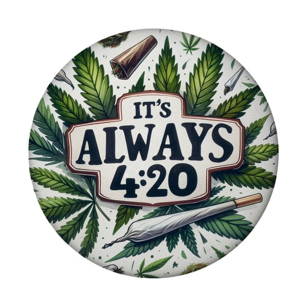 Marihuana Kiffer Magnet Rund Mit Spruch It's Always 4:20-image