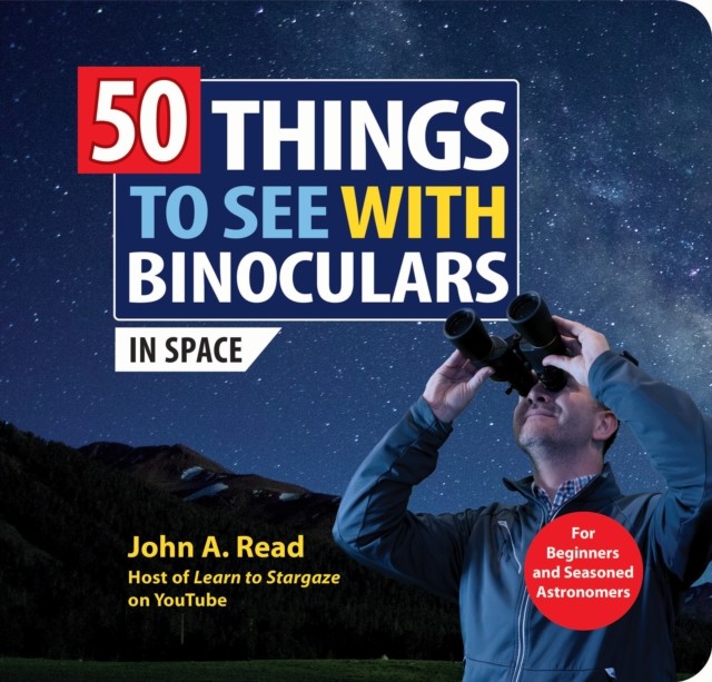 50 Things to See with Binoculars (In Space) by John Read (Spiral bound)