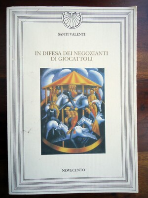 IN VERTEIDIGUNG DER SPIELZEUGHÄNDLER - SANTI VALENTI - VERLAG NOVECENTO 1991
