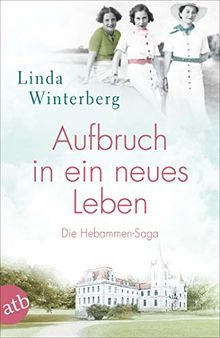 Aufbruch in ein neues Leben: Die Hebammen-Saga (Die groß... | Buch | Zustand gut