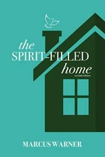 The Spirit-Filled Home