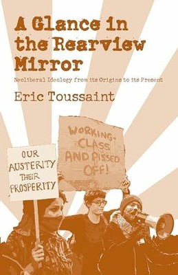 Glance in the Rear View Mirror: Neoliberal Ideology from Buch Haymarket Books