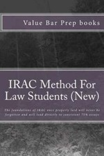 IRAC Method For Law Students (New): The foundations of IRAC once properly laid