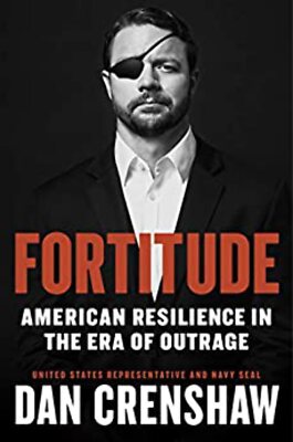 Fortitude: American Resilience in the Era of Outrage by Dan Crenshaw HCDJ VERY G