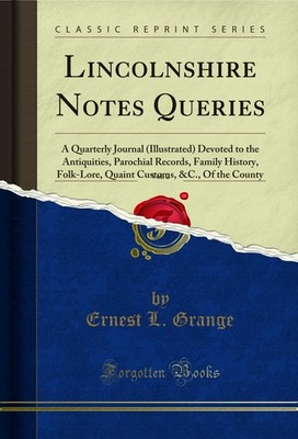 Lincolnshire Notes Queries, Vol. 2 (Classic Reprint)