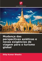 MudançA Das Perspectivas AsiáTicas E Novas ExigêNcias De Viagem Para O...