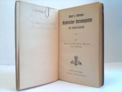 Historischer Reisebegleiter für Deutschland, Bd. IV: Bayrisch Schwaben, Bayern u