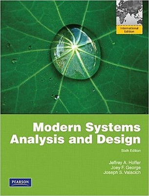 Modern Systems Analysis and Design by Hoffer, Jeffrey A.  George, Joey  Val ...