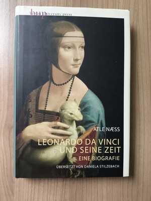 Leonardo Da Vinci und seine Zeit von Atle Næss (2016, Gebundene Ausgabe)