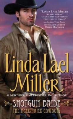 Shotgun Bride (McKettrick Cowboys Trilogy #2) By Miller, Linda Lael - VERY GOOD