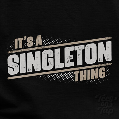 IT'S A SINGLETON THING T-SHIRT name surname funny family gift idea