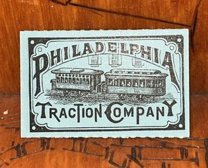 Philadelphia Traction Company TROLLEY TICKET Original Railway PA 1890’s
