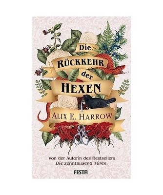 Die Rückkehr der Hexen: Hexen-Thriller: Hexen-Thriller, Harrow, Alix E.