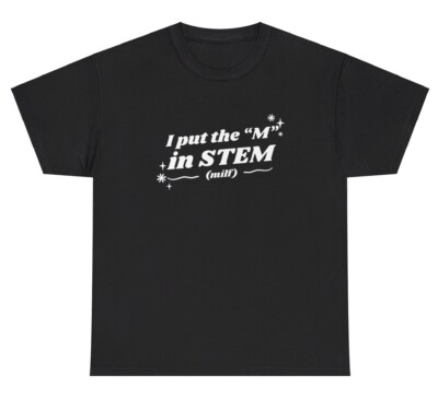 I Put The M In Stem MILF T Shirt Funny Weirdcore Oddly Specific Gen Z Humor Tee
