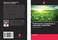 Professores EstagiáRios E EducaçãO Ambiental EducaçãO Ambiental Sujit Pal Buch