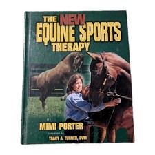 The New Equine Sports Therapy by Mimi Porter 1st ED Magnets Heat Cold Photons