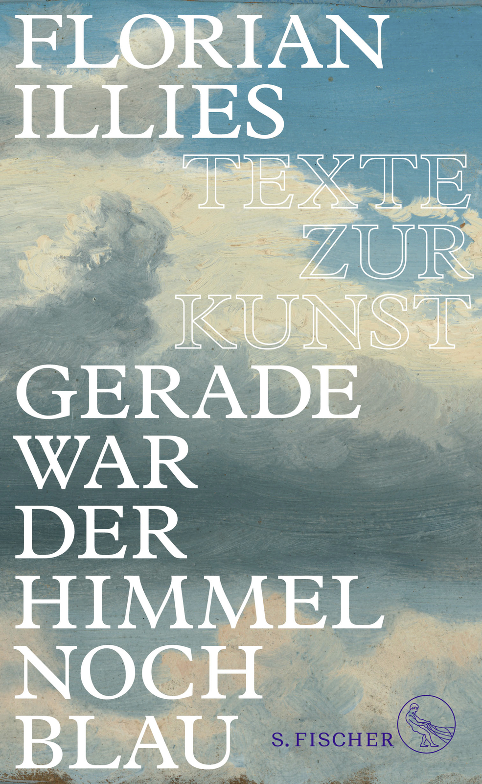 Thumbnail - Florian Illies / Gerade War Der Himmel Noch Blau