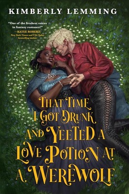 That Time I Got Drunk and Yeeted a Love Potion at a Werewolf (Mead Mishaps, ...