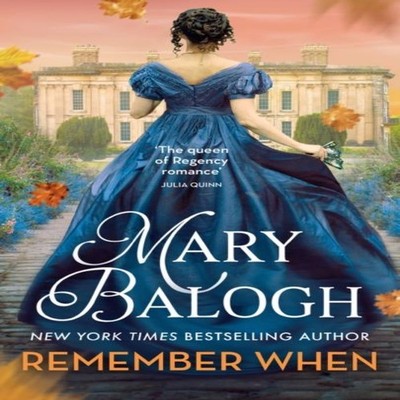 Remember When The passionately romantic new second-chance Regency