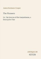 The Pioneers James Fenimore Cooper