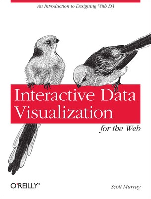 Interactive Data Visualization for the Web: An Introduction to Designing wit...