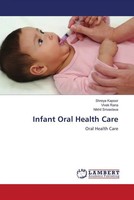 Infant Oral Health Care Oral Health Care Shreya Kapoor (U. A.) Taschenbuch 2024