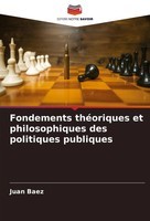 Juan Baez | Fondements ThéOriques Et Philosophiques Des Politiques Publiques