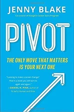Pivot : The Only Move That Matters Is Your Next One Paperback Jen