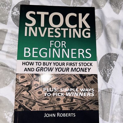 Stock Investing for Beginners : How to Buy Your First Stock and Grow Your Money
