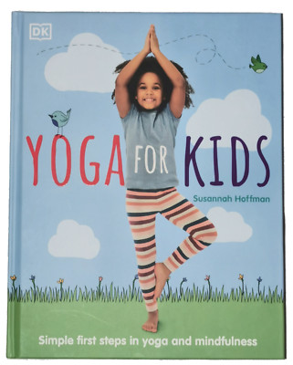 Yoga For Kids Simple First Steps in Yoga and Mindfulness