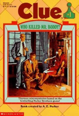 Who Killed Mr. Boddy? (Clue, Book 1) by A. E. Parker