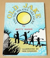OLD JAKE AND THE PIRATE'S TREASURE by BETTY HAGER HARD COVER