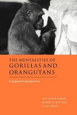 Mentalities of Gorillas and Orangutans : Comparative Perspectives by Robert ...