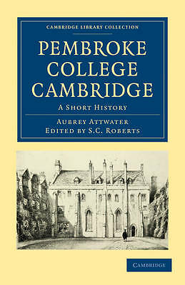 Pembroke College Cambridge A Short History Attwater Roberts Paperback