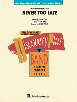 Never Too Late (from The Lion King 2019) Discovery Plus Concert Band Grade 2